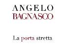 STAMPA E PUBBLICAZIONI :: News e Articoli Comunicati :: Angelo Bagnasco - La   porta stretta