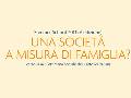 TRAGUARDI SOCIALI :: n.59 Giugno / Luglio 2013 :: Una società a misura di famiglia?