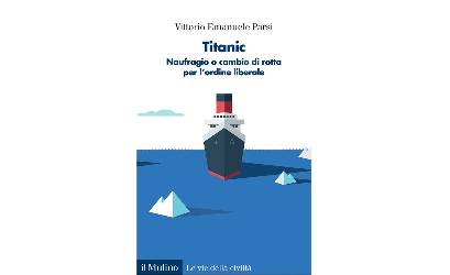 TRAGUARDI SOCIALI / n.105-106 Gennaio-Aprile 2022 :: Titanic - Vittorio Emanuele Parsi