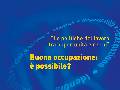 STAMPA E PUBBLICAZIONI :: Opuscoli :: BUONA OCCUPAZIONE E' POSSIBILE?