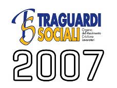 TRAGUARDI SOCIALI :: Anno 2007